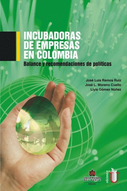Liyis Gomez Nunez, Jose Moreno Cuello, Jose Luis Ramos Ruiz - Incubadora de empresas en Colombia. Balance y recomendaciones de política, E-bok