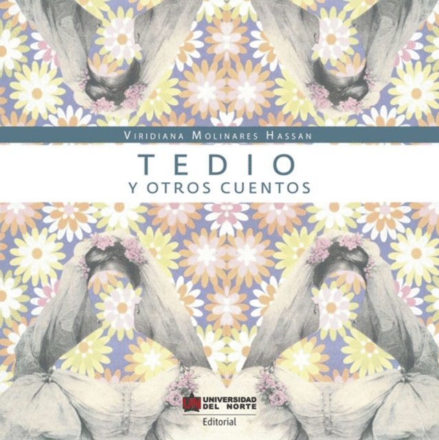 Viridiana Molinares Hassan - Tedio y otros cuentos, E-bok