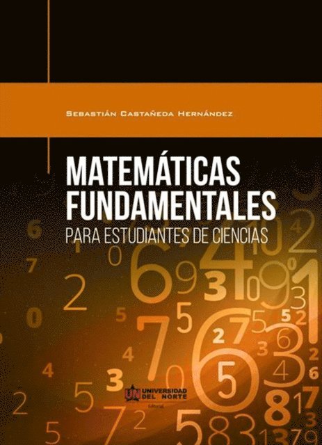Sebastian Castaneda Hernandez - Matemáticas fundamentales para estudiantes de ciencias, E-bok
