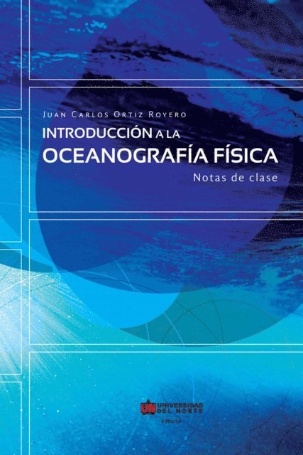 Juan Carlos Ortiz - Introducción a la oceanografía física, E-bok