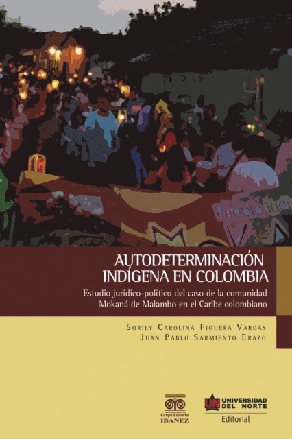 Juan Pablo Sarmiento Erazo, Sorily Carolina Figuera Vargas - Autodeterminación indígena en Colombia, E-bok