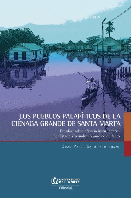 Juan Pablo Sarmiento Erazo - Los pueblos palafíticos de la Ciénaga grande de Santa Marta, E-bok