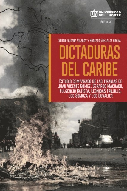Sergio Guerra Vilaboy, Roberto Gonzalez Arana - Dictaduras del Caribe, E-bok