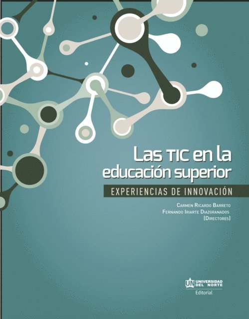 Fernando Iriarte Diazgranados, Carmen Ricardo Barreto - Las TIC en la educación superior., E-bok
