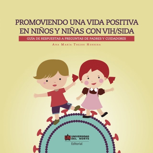Ana Maria Trejos Herrera - Promoviendo una vida positiva en niños y niñas con VIH/sida, E-bok. Tillgänglighet: Lägg i varukorg