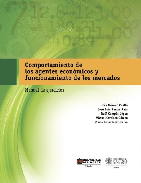 Maria Luisa Marti, Victor Martinez, Raul Compes, Jose Ramos, Jose Moreno - Comportamiento de los Agentes Económicos y Funcionamiento de los Mercados: Manual de ejercicios, E-bok