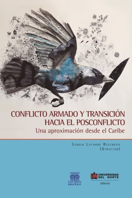 Sergio Latorre Restrepo - Conflicto armado y transición hacia el posconflicto, E-bok. Tillgänglighet: Lägg i varukorg