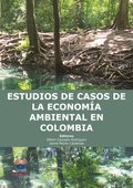Estudios de casos de la economÃ¿a ambiental en Colombia