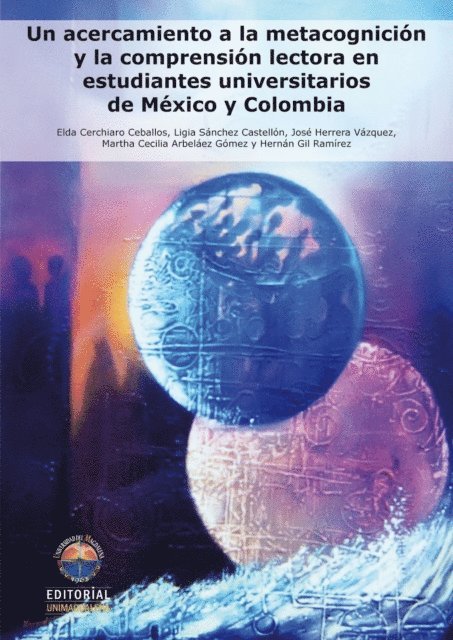 Herna  Gil Ramirez, Martha Cecilia Arbelaez Gomez, Jose Herrera Vazquez, Ligia Sanchez Castellon, Elda Cerchiaro Ceballos - Un acercamiento a la metacognicion y la comprension lectora en estudiantes universitarios de Mexico y Colombia, E-bok