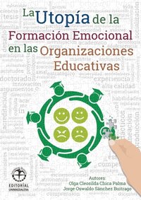 La utopÃ¿a de la formaciÃ³n emocional de las organizaciones educativas