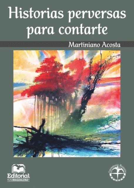 Martiniano Acosta Acosta - Historias perversas para contarte, E-bok