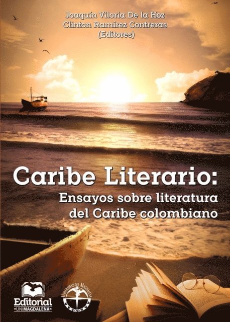 Clinton Ramirez Contreras, Joaquin Viloria De la Hoz - Caribe Literario: Ensayos sobre literatura del Caribe colombiano, E-bok