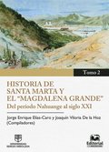 Historia de Santa Marta y el &quote;Magdalena Grande&quote; 
