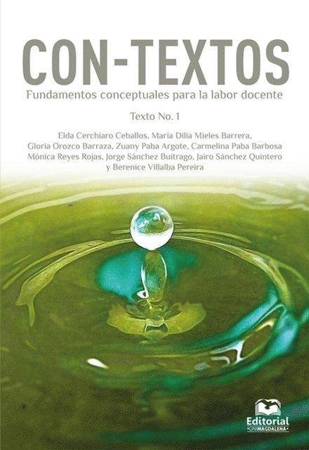 Berenice Villalba Pereira, Jairo Sanchez Quintero, Jorge Sanchez Buitrago, Monica Reyes Rojas, Carmelina Paba Barbosa, Zuany Paba Argote, Gloria Orozco Barraza, Maria Dilia Mieles Barrera, Elda Cerchiaro Ceballos - Con-Textos, E-bok