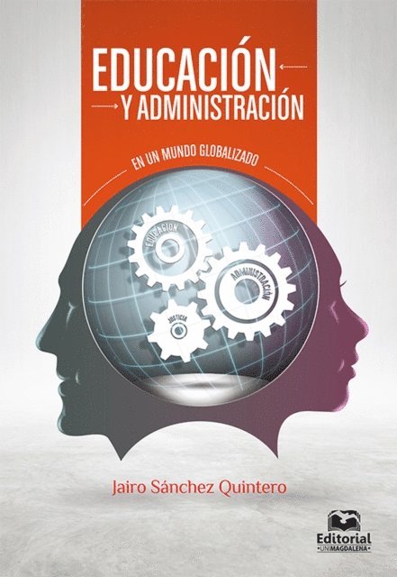 Jairo Sanchez Quintero - Educacion y administracion en un mundo globalizado, E-bok