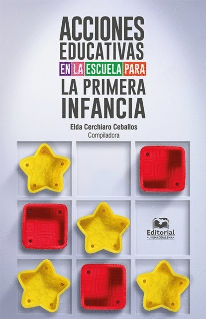 Maria Dilia Mieles Barrera, Maria Eugenia Villalobos, Gonzalo Flecha Lopez, Rafael Barras Rodriguez, Heilen Vargas Romero, Daniela Otero Castellanos, Miralba Correa Restrepo, Ligia Sanchez Castellon, Elda Cerchiaro Ceballos - Acciones educativas en la escuela para la primera infancia, E-bok