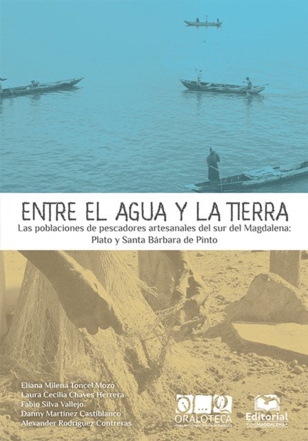 Alexander Rodriguez Contreras, Danny Martinez, Fabio Silva Vallejo, Laura Cecilia Chaves Herrera, Eliana Milena Toncel Mozo - Entre el agua y la tierra, E-bok
