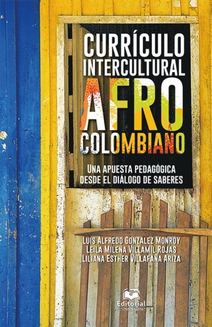 Liliana Esther Villafana Ariza, Leila Milena Villamil Rojas, Luis Alfredo Gonzalez Monroy - Currículo intercultural afrocolombiano, E-bok