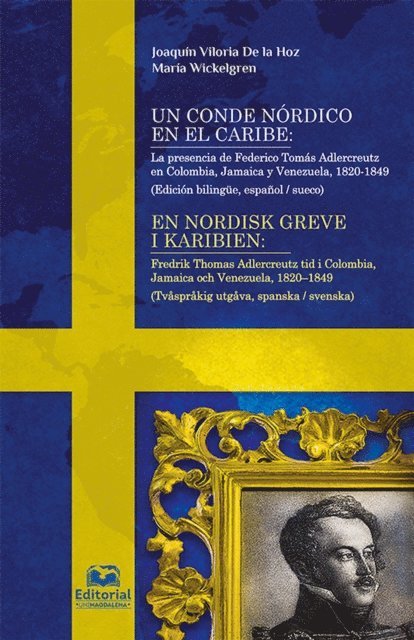 Maria Wickelgren, Joaquin Viloria De la Hoz - Un conde nordico en el Caribe:, E-bok