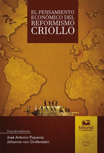 Johanna Von Grafenstein, Jose Antonio Piqueras - El pensamiento económico del reformismo criollo, E-bok