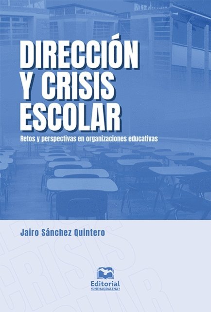 Jairo Sanchez Quintero - Dirección y crisis escolar, E-bok