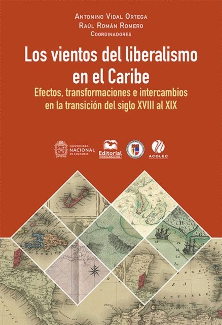 Raul Roman Romero, Antonino Vidal Ortega - Los vientos del liberalismo en el Caribe, E-bok