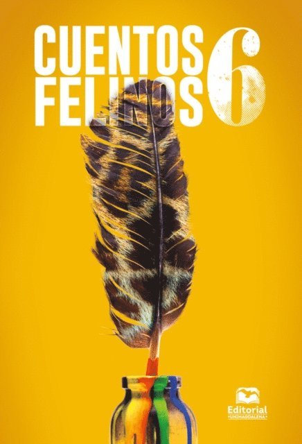 Guillermo Tedio, Vicenta Maria Siosi Pino, Adriana Rosas Consuegra, Clinton Ramirez Contreras, Boris Orlando Oyola Carrillo, Julio Olaciregui, Anabell Manjarres Freyle, Jose Luis Garces Gonzalez, Paul Brito, Adolfo Ariza Navarro, Martiniano Acosta - Cuentos felinos 6, E-bok
