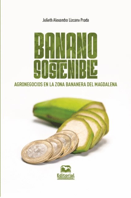 Julieth Alexandra Lizcano Prada - Banano sostenible., E-bok