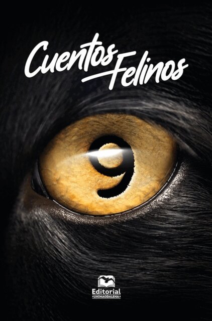 Clinton Ramirez C., Victor Alfonso Yerena Gonzalez, Carmen Victoria Munoz, Annabell Manjarres Freyle, Naudin Gracian Petro, Raimundo Gomezcasseres, Eneldo Deluquez, Jaime Cabrera Gonzalez, Adolfo Ariza Navarro, Martiniano Acosta Acosta - Cuentos felinos 9, E-bok