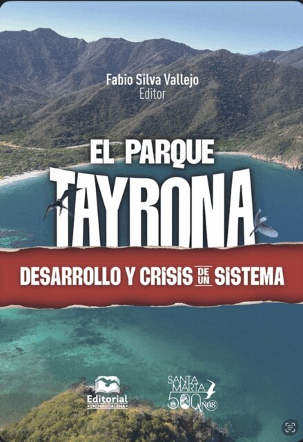 William de Jesus Olivero Jaramillo, Lerber Dimas Vasquez, Ayrton David Cantillo Matos, Natalia Giraldo Jaramillo, Luz Elvira Angarita Jimenez, Alexander Rodriguez Contreras, Fabio Silva Vallejo - El Parque Tayrona, E-bok