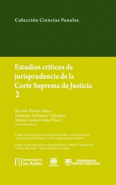 Maria Camila Correa Florez, Fernando Velasquez Velasquez, Ricardo Posada Maya - Estudios críticos de la jusrisprudencia de la Corte Suprema de Justicia 2, E-bok
