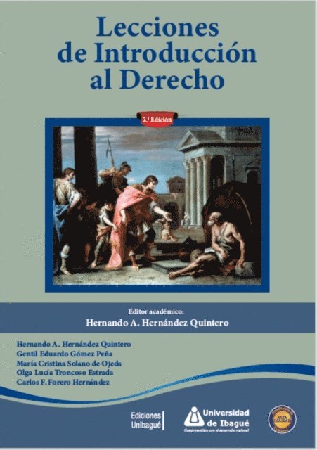 Carlos F. Forero Hernandez, Olga Lucia Troncoso Estrada, Maria Cristina Solano de Ojeda, Gentil Eduardo Gomez Pena, Hernando A. Hernandez Quintero - Lecciones de introducción al derecho. Segunda edición, E-bok