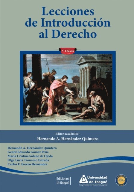 Carlos F. Forero Hernandez, Olga Lucia Troncoso Estrada, Maria Cristina Solano de Ojeda, Gentil Eduardo Gomez Pena, Hernando A. Hernandez Quintero - Lecciones de introducción al derecho. Segunda edición (ePub), E-bok
