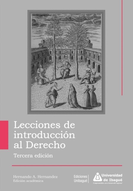 Alexander Cruz Martinez, Juan Manuel Barrero Arbelaez, Carlos F. Forero Hernandez, Olga Lucia Troncoso Estrada, Maria Cristina Solano de Ojeda, Gentil Eduardo Gomez Pena, Hernando A. Hernandez Quintero - Lecciones de introducción al Derecho Tercera edición, E-bok