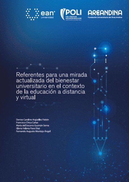 Fernando Augusto Montejo Angel, Gloria Helena Pava Diaz, Maria del Socorro Guzman Serna, Francisco Chica Canas, Denise Caroline Arguelles Pabon - Referentes para una mirada actualizada del bienestar universitario en el contexto de la educación a distancia y virtual, E-bok