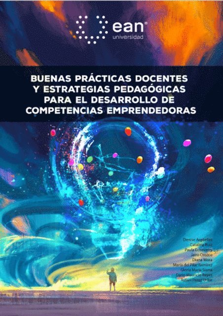 Rafael Ignacio Perez Uribe, Dario Mauricio Reyes Giraldo, Gloria Maria Sierra Villamil, Maria del Pilar Ramirez Salazar, Jairo Orozco Triana, Paula Echeverry Perez, Catalina Ruiz Arias, Diana Carolina Mora Jojoa, Denise Caroline Arguelles Pabon - Buenas prácticas docentes y estrategias pedagógicas para el desarrollo de competencias emprendedoras, E-bok
