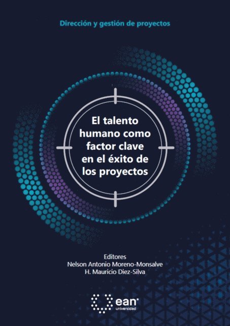 Dora Alba Ariza Aguilera, Mauricio Diez Silva, Nelson Antonio Moreno Monsalve - El talento humano como factor clave en el éxito de los proyectos, E-bok
