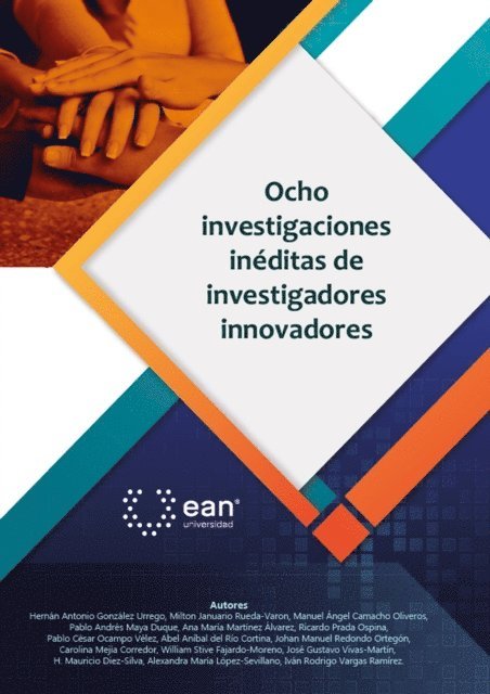 Ivan Rodrigo Vargas Ramirez, Alexandra Maria Lopez Sevillano, Mauricio Diez Silva, Jose Gustavo Vivas, William Stive Fajardo Moreno, Carolina Mejia Corredor, Johan Manuel Redondo Ortegon, Abel Anibal del Rio Cortina, Pablo Cesar Ocampo Velez, Ricardo Prada Ospina, Ana Maria Martinez Alvarez, Pablo Andres Maya Duque, Manuel Angel Camacho Olivero, Milton Januario Rueda Varon, Hernan Antonio Gonzales Urrego - Ocho investigaciones inéditas de investigadores innovadores, E-bok