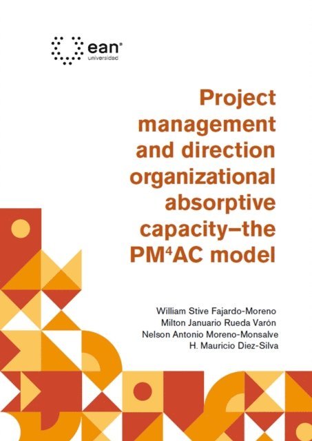 Henry Mauricio Diez-Silva, Nelson Antonio Moreno-Monsalve, Milton Januario Rueda-Varon, William Stive Fajardo-Moreno - Project management and direction organizational absorptive capacity – the PM4AC model, E-bok