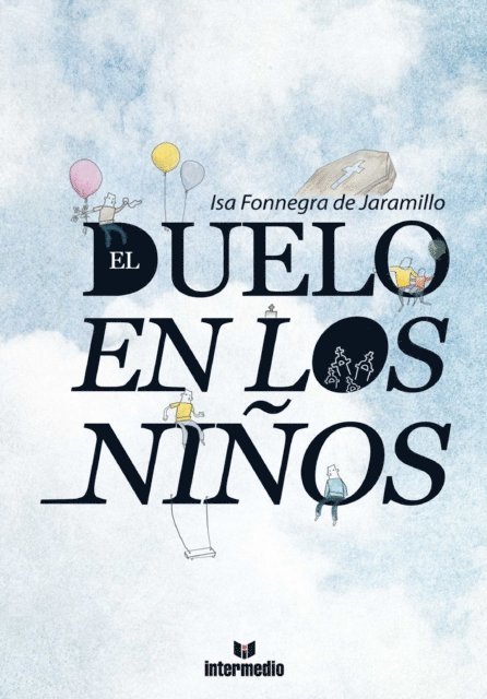 Isa Fonnegra de Jaramillo - El duelo en los niños, E-bok