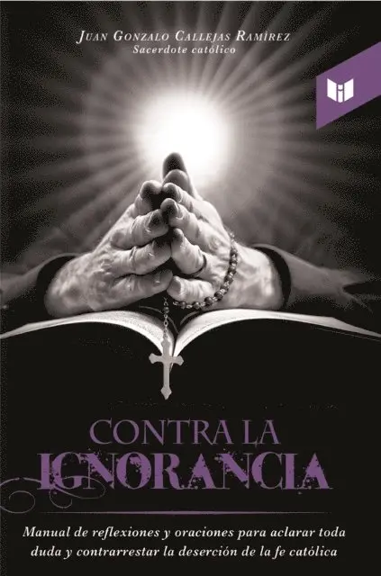 Juan Gonzalo Callejas Ramirez - Contra la ignorancia, E-bok. Tillgänglighet: Lägg i varukorg