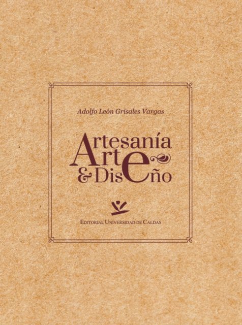 Adolfo Leon Grisales Vargas - artesania arte y diseno, E-bok