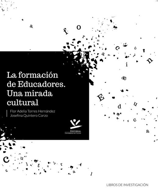 Josefina Quintero Corzo, Flor Adelia Torres Hernandez - La formación de educadores, E-bok
