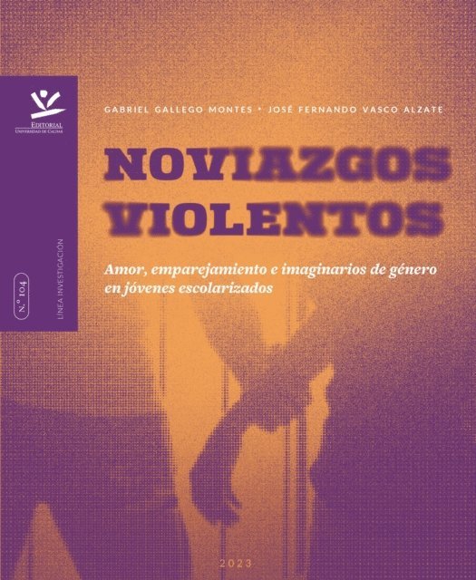 Jose Fernando Vasco Alzate, Gabriel Gallego Montes - Noviazgos violentos, E-bok