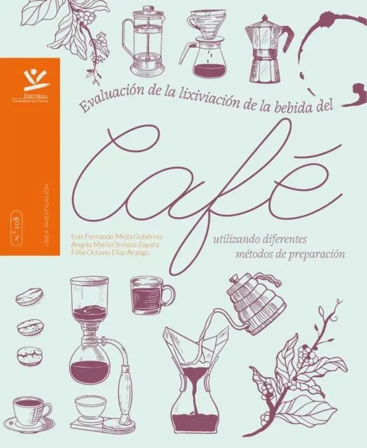 Evaluación de la lixiviación de la bebida del café utilizando diferentes métodos de preparación