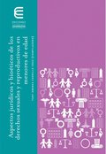 Aspectos jurÿdicos y bioéticos de los derechos sexuales y reproductivos en menores de edad