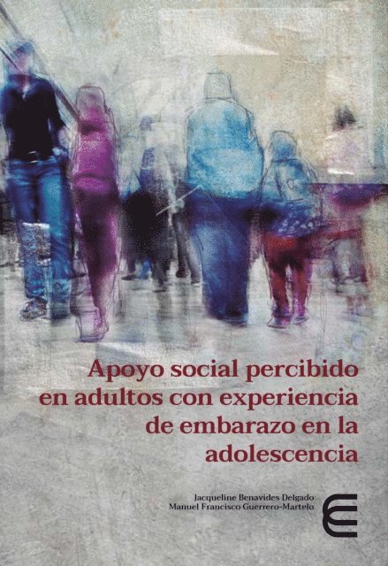 Manuel Francisco Guerrero Martelo, Jacqueline Benavides Delgado - Apoyo social percibido en adultos con experiencia de embarazo en la adolescencia, E-bok. Tillgänglighet: Lägg i varukorg