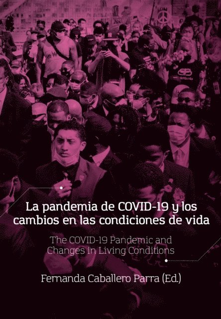 Jairo Enrique Ordonez Garzon, Kathleen Kate Dominguez Aguirre, Laura Cecilia Lopez, Rafael Bayce, Carlos Alfredo Gadea Castro, Maria Andrea Ceron Medina, Jacqueline Benavides Delgado, Simone Pereira Da Costa Dourado, Jairo Vladimir Llano Franco, Valeria Bedacarratx, Larry Andrade, Juan Carlos Eslava Castaneda, Fernanda Caballero Parra - La pandemia de COVID-19 y los cambios en las condiciones de vida, E-bok. Tillgänglighet: Lägg i varukorg