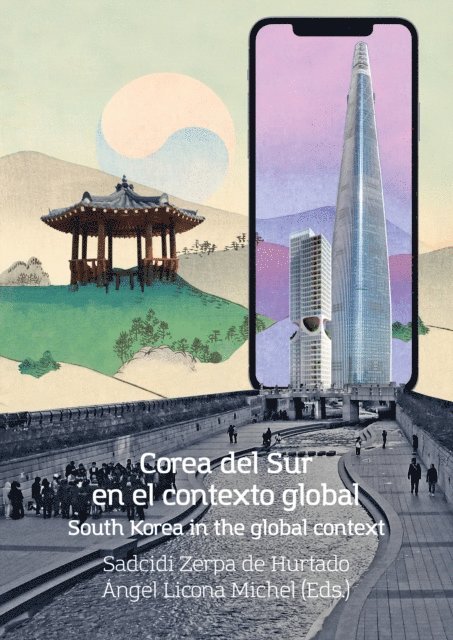 Mercedes Susana Giuffre, Silvia Seligson, Juliana Correa Jaramillo, Juan Felipe Lopez Aymes, Maria del Carmen Hernandez Cueto, Victor Manuel Gonzalez Bernal, Myunghoon Baek, Karla Noemi Padilla Martinez, Matias Benitez, Barbara Ines Bavoleo, Angel Licona Michel, Sadcidi Zerpa de Hurtado - Corea del Sur en el contexto global, E-bok