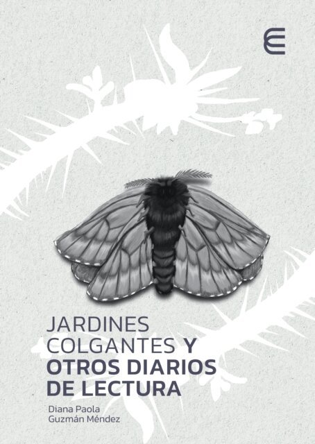 Diana Paola Guzman Mendez - Jardines colgantes y otros diarios de lectura, E-bok